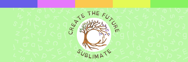 Decorative - email header with light green background and Create The Future logo. Around the logo it says "Create The Future: Sublimate".